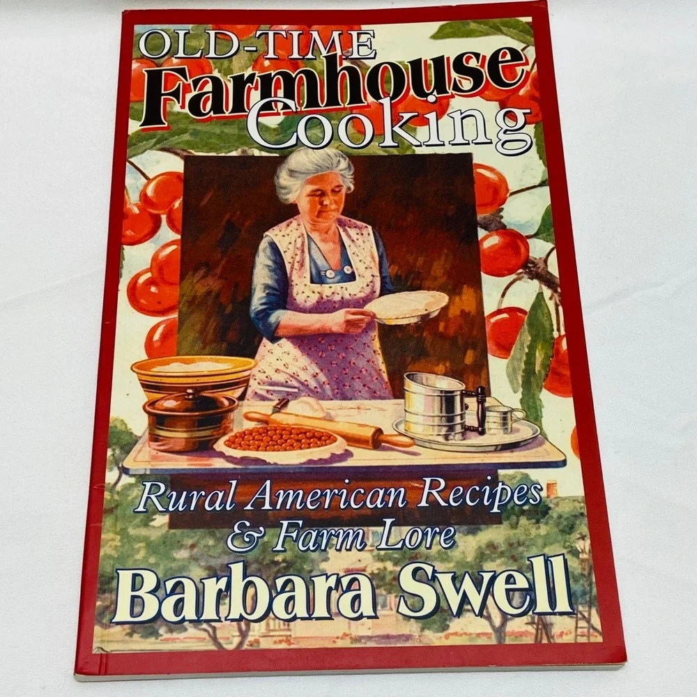 Old-Time Farmhouse Cooking Barbara Swell Rural American Recipes Book‎ Mint 2015